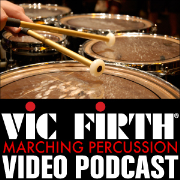 Vic Firth Marching Percussion VIDEO Podcast