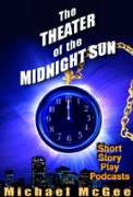 Theater of the Midnight Sun - A free audiobook by Michael McGee