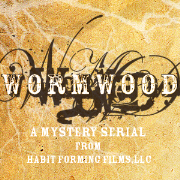 Wormwood: A Serialized Mystery
