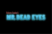 Mr. Dead Eyes - A podcast Novel