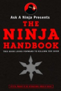 Ask A Ninja Presents The Ninja Handbook: This Book Looks Forward To Killing You Soon - A free audiobook by Painfully transcribed to Douglas Sarine and Kent Nichols 
