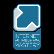 Internet Business Mastery: Business Development and Internet Marketing for the Web 2.0 Age » Podcast