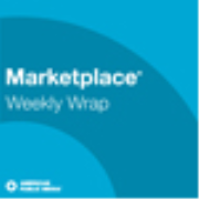 APM: Marketplace -- Weekly Wrap
