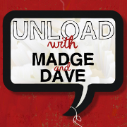 Unload with Madge and Dave