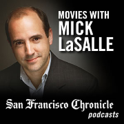 SFGate: Chronicle Podcasts: Movies with Mick LaSalle