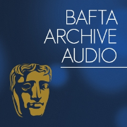 © BAFTA Archive - Audio Edition