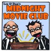 Lee and Dan's Midnight Movie Club