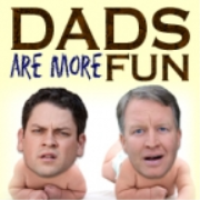 Dads Are More Fun Podcast