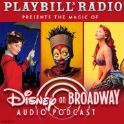 The Magic of Disney on Broadway, presented by Playbill Radio