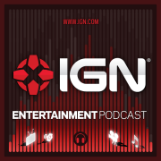 IGN Entertainment Podcasts