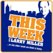 This Week with Larry Miller
