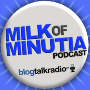 Milk of Minutia | Blog Talk Radio Feed