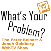 What's Your Problem? on National Review Online