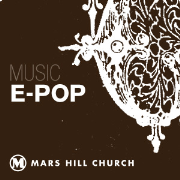 Mars Hill Church | E-Pop | Audio