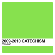 Covenant URC's Catechism Sermons 2009-2010