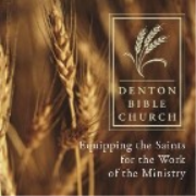 DENTON BIBLE CHURCH >> Recent Sermons