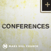 Mars Hill Church | Conferences | Audio