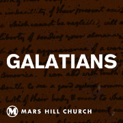 Mars Hill Church | Galatians | Audio