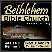 Bethlehem Bible Church Audio Sermons