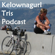 Kelownagurl Tris Triathlon Podcast