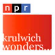NPR: Hmmm....  Krulwich on Science Podcast