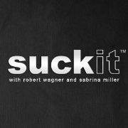 Suck It™ » Podcast