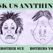 Brother Sue Bothers You