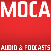 MOCA Audio and Podcasts
