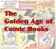 The Golden Age of Comic Books