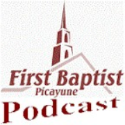 First Baptist Church Of Picayune Sermons