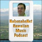 NahenaheNet Hawaiian Music Podcasts