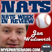 MSR BASEBALL WASHINGTON NATIONALS PODCAST - Nats Week in Review on MySportsRadio.com the Sports Podcast Network