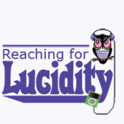 Reaching for Lucidity Podcast