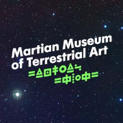 The Barbican Art Gallery presents: The Martian Museum of Terrestrial Art