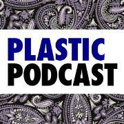 Plastic Podcast